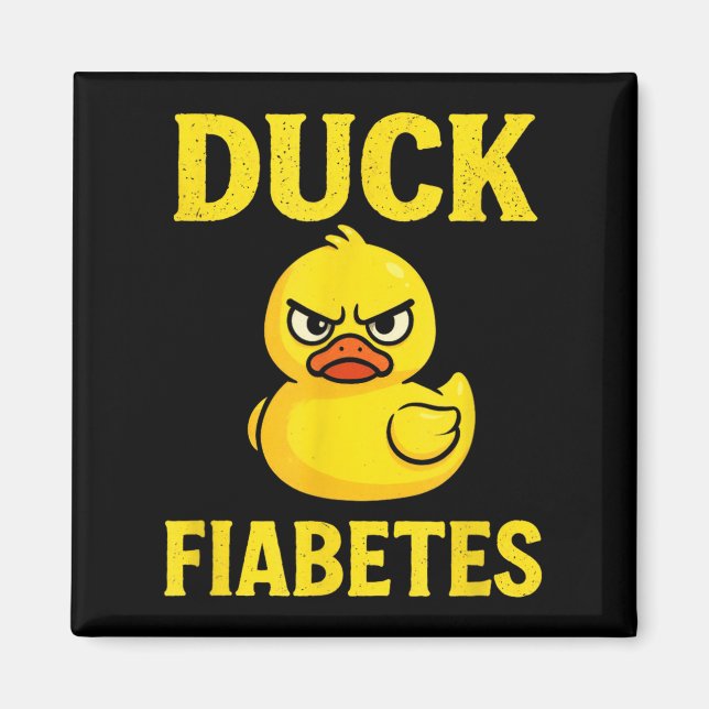 Duck Fiabetes - Funny Diabetic Awareness  Magnet (Front)