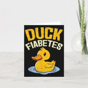 Duck Fiabetes Funny Duck Diabetes Awareness Men Wo Card