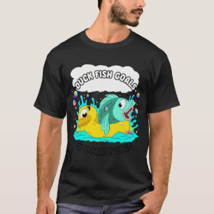 Duck Fish Goals – Funny Pool Party Animal Cartoo T-Shirt