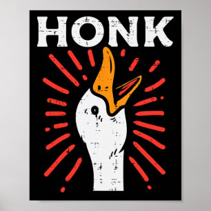 Duck Honk Funny Quack Goose Chicken Meme Men Women Poster
