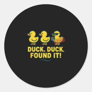 Duck Hunt Crew Rubber Duckie Search Cruise Found I Classic Round Sticker