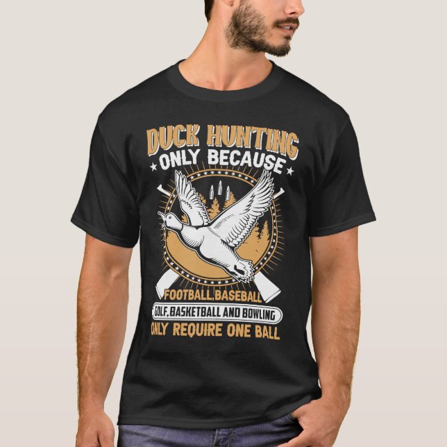 Duck hunt hunting gear  slogan for men T-Shirt (Front)
