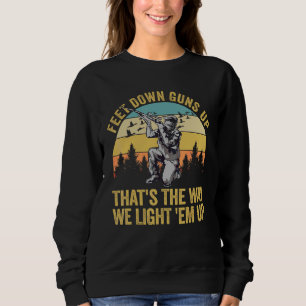 Duck Hunter Feet Down Guns Up Duck Hunting Sweatshirt