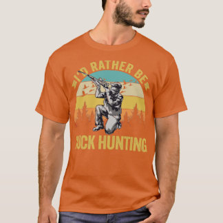 Duck Hunter Id Rather Be Duck Hunting T-Shirt