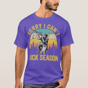 Duck Hunter Sorry I Cant Its Duck Hunting Season T-Shirt