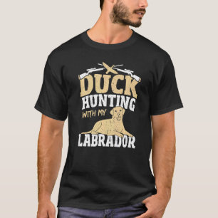 Duck Hunting Dog Labrador Waterfowl Duck Hunter   T-Shirt