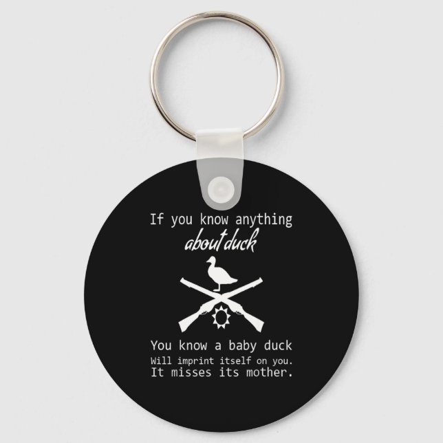 Duck Hunting Quote - Funny Hunter Gift Cute Hunt G Key Ring (Front)