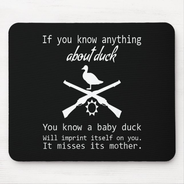 Duck Hunting Quote - Funny Hunter Gift Cute Hunt G Mouse Pad (Front)