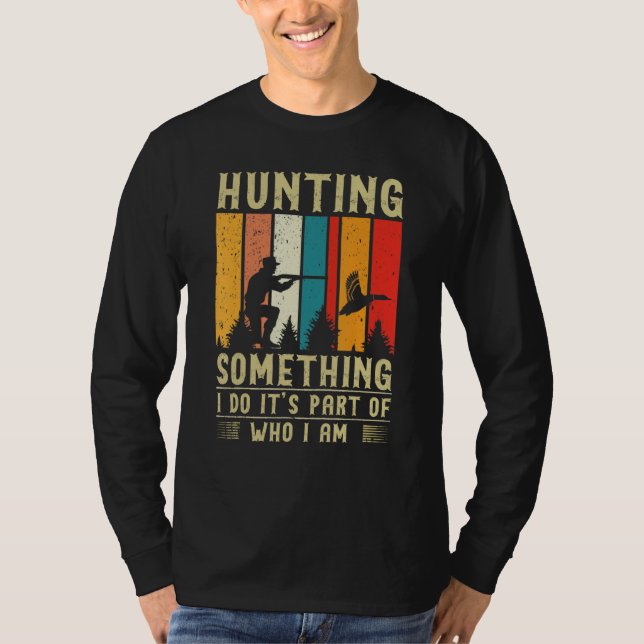 Duck Hunting Quote T-Shirt (Front)