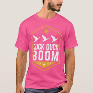 Duck Hunting s Funny Duck Duck Boom Gear T-Shirt