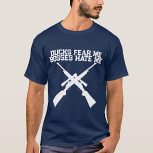 Duck Hunting Shirt Ducks Fear Me Bosses Hate Me