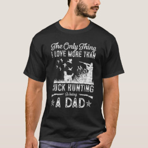 Duck Hunting with Dad Dog for Duck Hunting T-Shirt