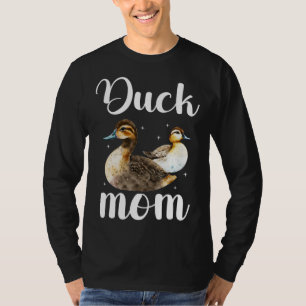 Duck Mom Duck Owner Duck Mama Duck Farmer T-Shirt