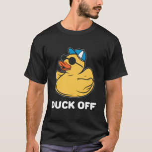 Duck Off Funny Baby Duck Sayings For Ducks Lovers T-Shirt
