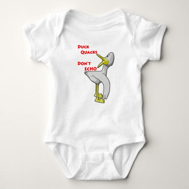 Duck Quacks Don't Echo. Baby Bodysuit (Front)