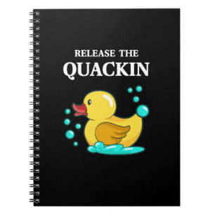 Duck - Release The Quackin Notebook