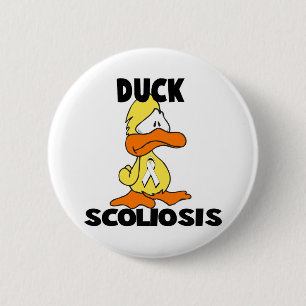 Duck Scoliosis 6 Cm Round Badge