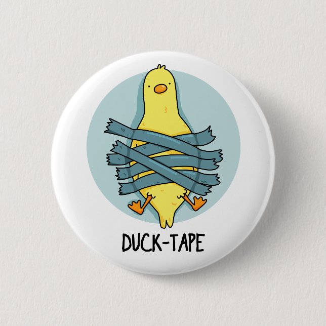 Duck Tape Funny Duct Tape Pun  6 Cm Round Badge (Front)