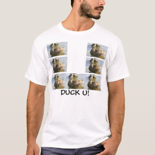 DUCK U! T-Shirt