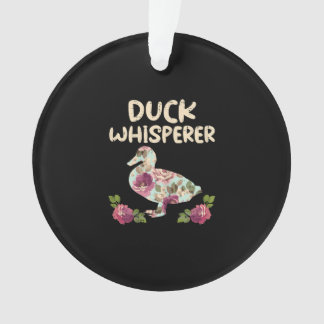 Duck Whisperer Flower Funny Farming Farm Animal Ornament