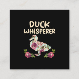 Duck Whisperer Flower Funny Farming Farm Animal Square Business Card