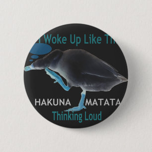 Duck with I Woke Up Like This & Hakuna Matata Text 6 Cm Round Badge