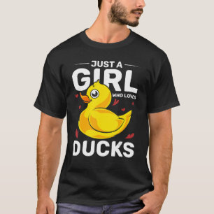 Duck  Women Just A Girl Who Loves Ducks Rubber Duc T-Shirt