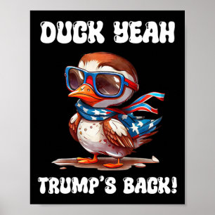 Duck Yeah Trump Is Ck 47th President Poster
