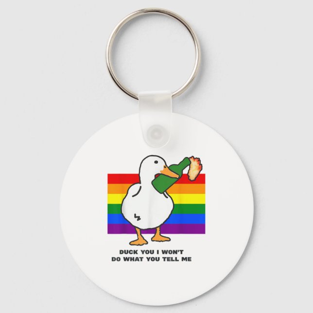 Duck You I Won't Do What You Tell Me Appparel  Key Ring (Front)