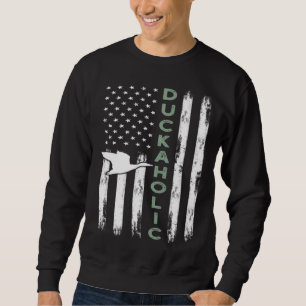 Duckaholic  Ideas for a Duck Hunter and Bird Sweatshirt