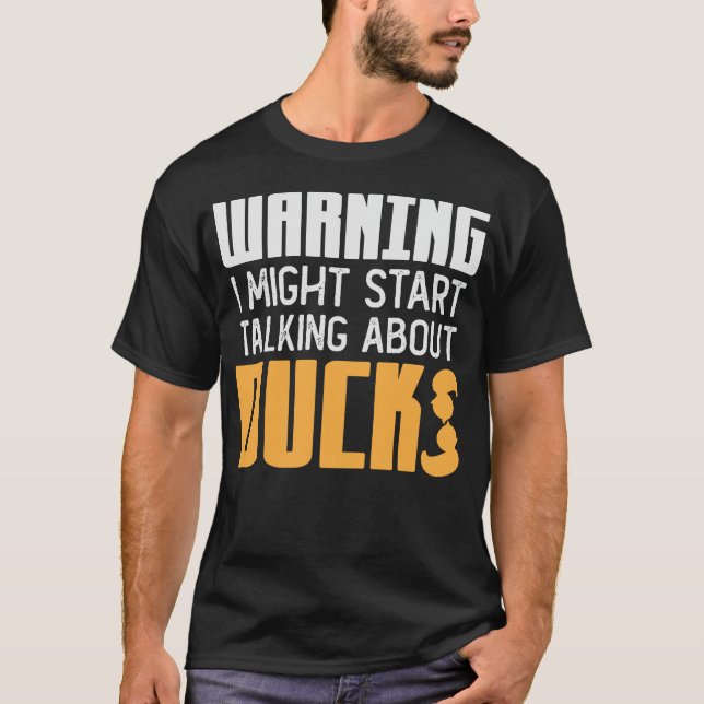 Duckling Joke Duck Saying Ducks T-Shirt (Front)