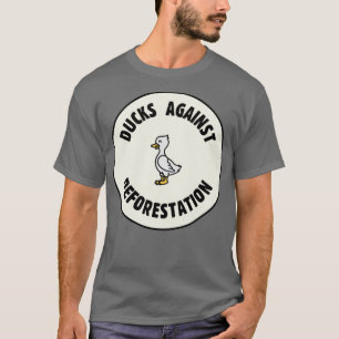 Ducks Against Deforestation Land Conservation T-Shirt