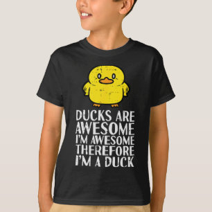 Ducks Are Awesome Therefore Funny Women Girls Boys T-Shirt