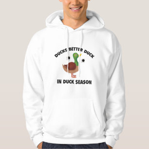 Ducks Better Duck In Duck Season Hoodie