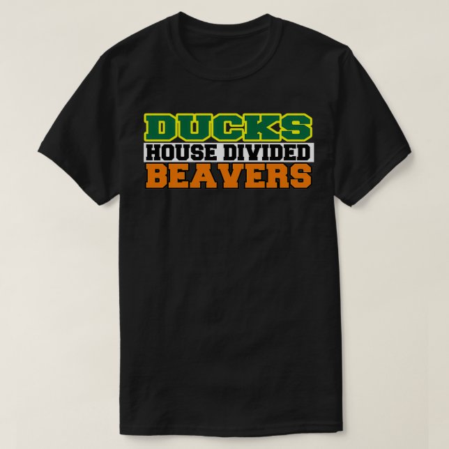 Ducks House Divided Beavers T-Shirt (Design Front)