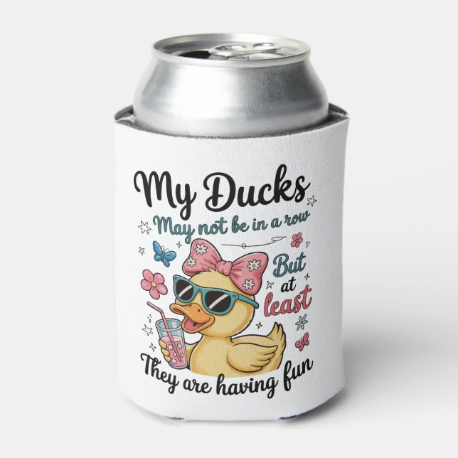 Ducks Not In A Row Funny Cute Trendy Sarcastic Can Cooler (Can Front)