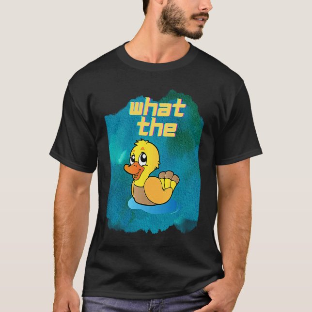 Ducks  What the Duck T-Shirt (Front)