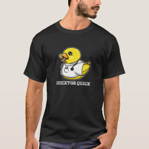 Ducktor Quack - Funny Rubber Duck Doctor T-Shirt