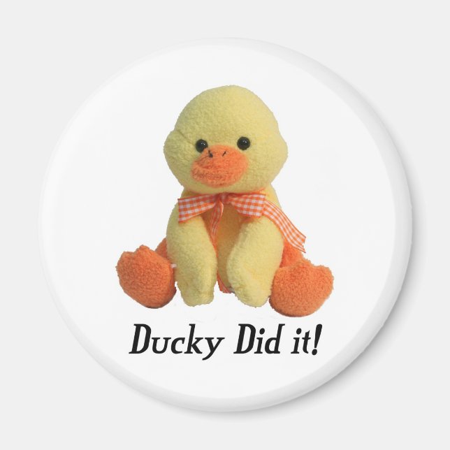 Ducky Did It! Magnet (Front)