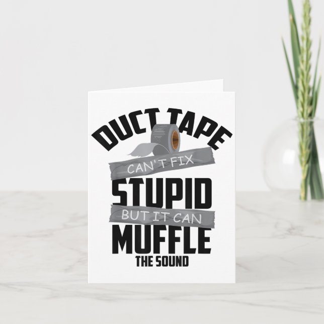 Duct Tape Can't Fix Stud But It Can Muffle The Sou Card (Front)