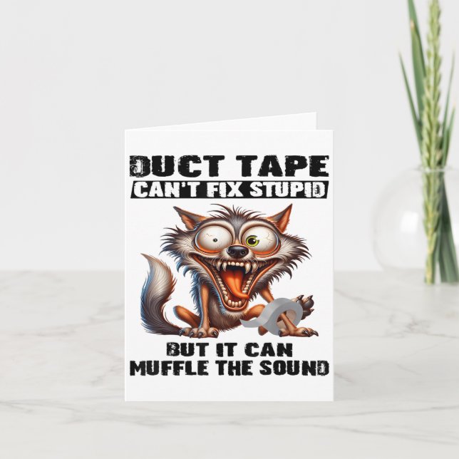Duct Tape Can't Fix Stud But It Can Muffle The Sou Card (Front)