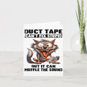 Duct Tape Can't Fix Stud But It Can Muffle The Sou Card