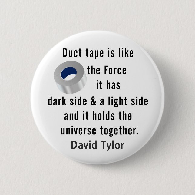 Duct Tape, Engineering humour 6 Cm Round Badge (Front)