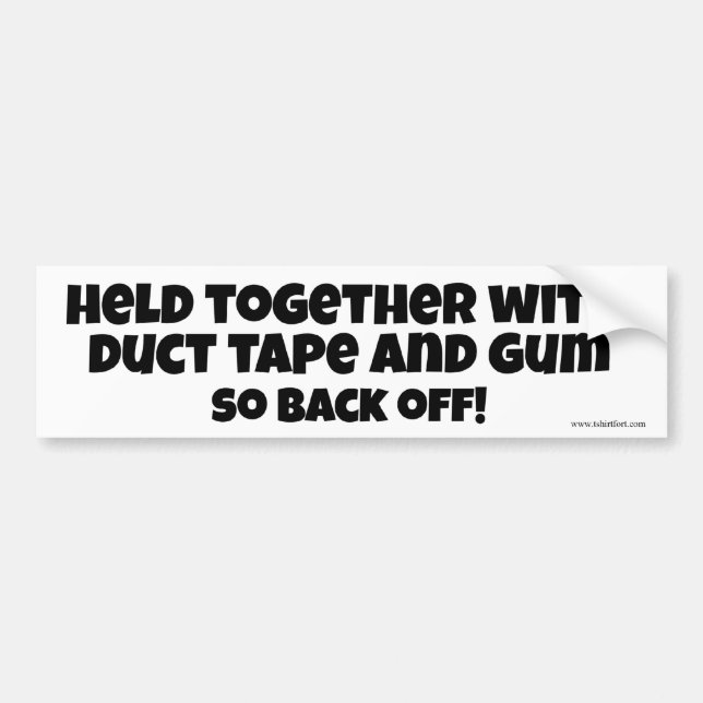 Duct Tape Fun Novelty Car Slogan Design Bumper Sticker (Front)