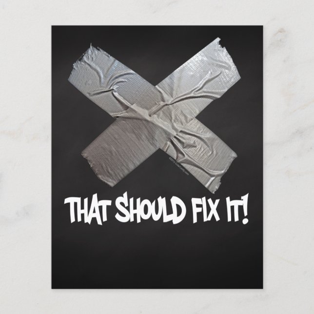 Duct Tape Should Fix It (Front)