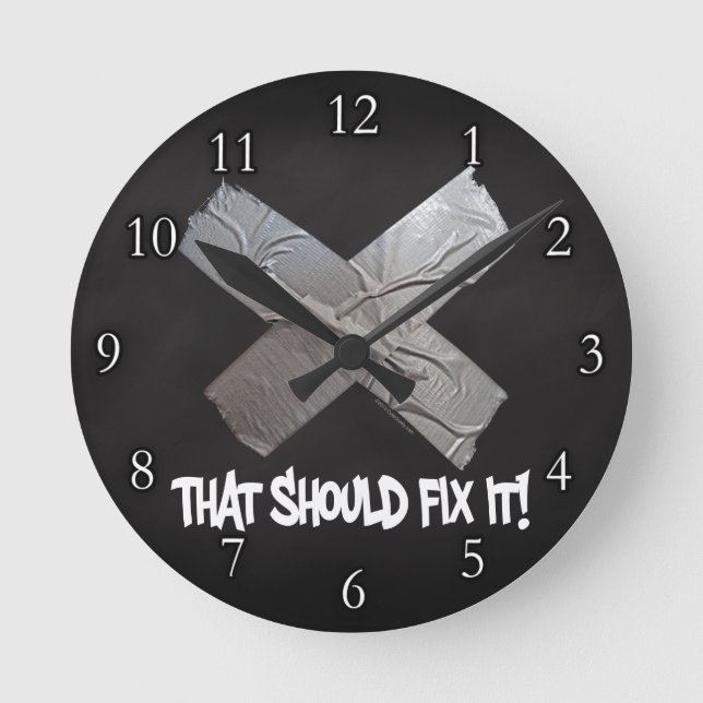 Duct Tape Should Fix It Round Clock (Front)
