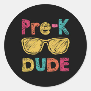 Dude Back To School First Day Of Preschool Gifts  Classic Round Sticker