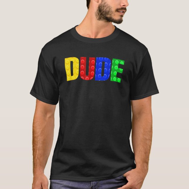 Dude Brick Builder Kids Block Set Brick Dude T-Shirt (Front)