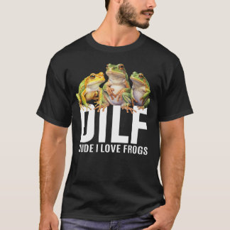 Dude I Love Frogs DILF Funny Frog Lover Men's T-Shirt