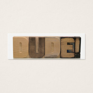 dude! in old wood type bookmark